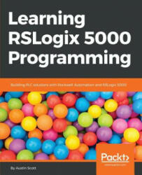 Learning RSLogix 5000 Programming - Scott Austin (ISBN: 9781784396039)