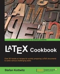 LaTeX Cookbook - Stefan Kottwitz (ISBN: 9781784395148)