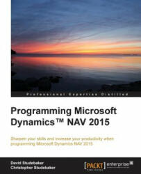 Programming Microsoft Dynamics (TM) NAV 2015 - David Studebaker, Christopher D. Studebaker (ISBN: 9781784394202)