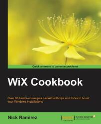WiX Cookbook - Nick Ramirez (ISBN: 9781784393212)