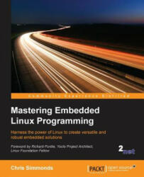 Mastering Embedded Linux Programming - Chris Simmonds (ISBN: 9781784392536)