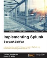 Implementing Splunk - - Vincent Bumgarner, James D. Miller (ISBN: 9781784391607)