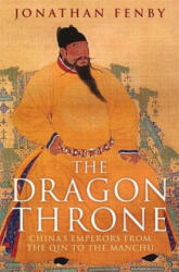 Dragon Throne - Jonathan Fenby (ISBN: 9781784290733)