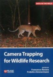 Camera Trapping for Wildlife Research - Francesco Rovero, Fridolin Zimmerman (ISBN: 9781784270483)