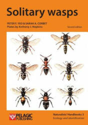 Solitary wasps - Peter F. Yeo, Sarah A. Corbet (ISBN: 9781784270339)