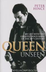 Queen Unseen: My Life with the Greatest Rock Band of the 20th Century (ISBN: 9781784187712)