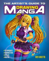 The Artist’s Guide to Drawing Manga - Ben Krefta (ISBN: 9781784048181)