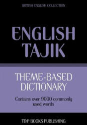 Theme-based dictionary British English-Tajik - 9000 words - Andrey Taranov (ISBN: 9781784002725)