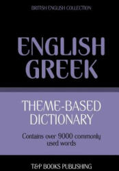 Theme-based dictionary British English-Greek - 9000 words (ISBN: 9781784000059)