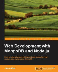 Web Development with MongoDB and Node. js - Jason Krol (ISBN: 9781783987306)