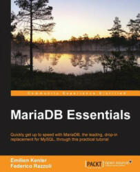 MariaDB Essentials - Emilien Kenler, Federico Razzoli (ISBN: 9781783982868)