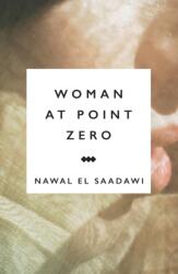 Woman at Point Zero (ISBN: 9781783605941)