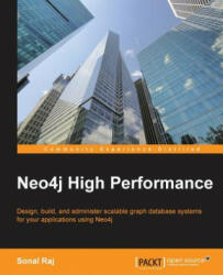 Neo4j High Performance - Sonal Raj (ISBN: 9781783555154)