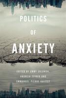 Politics of Anxiety (ISBN: 9781783489909)