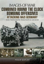 Combined Round the Clock Bombing Offensive - Philip Kaplan (ISBN: 9781783463046)
