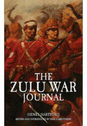 Zulu War Journal - Colonel Henry Harford CB (ISBN: 9781783462513)