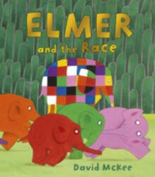 Elmer and the Race - David McKee (ISBN: 9781783444557)