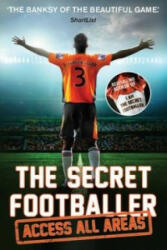 Secret Footballer: Access All Areas - Anon (ISBN: 9781783350605)