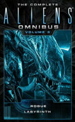 Complete Aliens Omnibus: Volume Three (Rogue, Labyrinth) - Sandy Schofield, Stephani Danelle Perry (ISBN: 9781783299058)