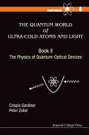 Quantum World of Ultra-Cold Atoms and Light the - Book II: The Physics of Quantum-Optical Devices (ISBN: 9781783266166)
