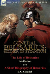 General Belisarius - S G Goodrich (ISBN: 9781782824121)