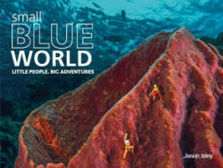 Small Blue World - Jason Isley (ISBN: 9781782435655)