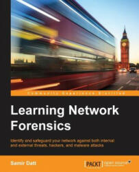 Learning Network Forensics - Samir Datt (ISBN: 9781782174905)