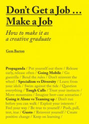 Don't Get a Job. . . Make a Job - Gem Barton (ISBN: 9781780677460)