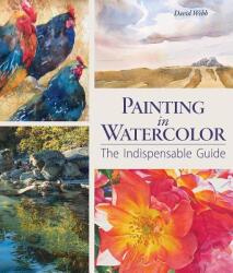 Painting in Watercolor - David Webb (ISBN: 9781770857384)