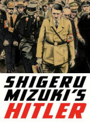 Shigeru Mizuki's Hitler - Shigeru Mizuki (ISBN: 9781770462106)