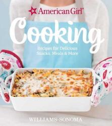 American Girl Cooking: Recipes for Delicious Snacks, Meals More (ISBN: 9781681881010)