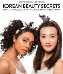 Korean Beauty Secrets - Kerry Thompson, Coco Park (ISBN: 9781634506519)