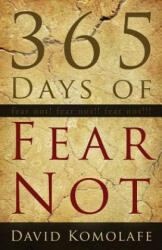 365 Days of Fear Not - David Komolafe (ISBN: 9781632320063)
