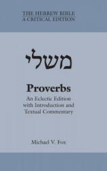 Proverbs: An Eclectic Edition with Introduction and Textual Commentary (ISBN: 9781628370201)