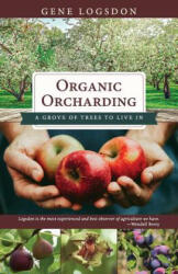 Organic Orcharding - LOGSDON GENE (ISBN: 9781626545793)