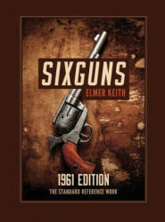 Sixguns: 1961 Edition (ISBN: 9781626545717)