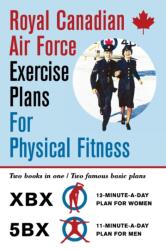 Royal Canadian Air Force Exercise Plans for Physical Fitness - Royal Canadian Air Force (ISBN: 9781626545489)