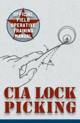CIA Lock Picking - Central Intelligence Agency (ISBN: 9781626544734)