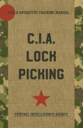 C. I. A. Lock Picking - Central Intelligence Agency (ISBN: 9781626544383)