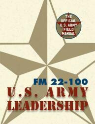 Army Field Manual FM 22-100 (ISBN: 9781626544291)