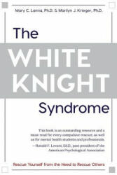 White Knight Syndrome - Mary C Lamia, Marilyn J Krieger (ISBN: 9781626543690)