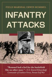 Infantry Attacks - Erwin Rommel (ISBN: 9781626543195)
