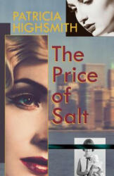 Price of Salt, or Carol - Patricia Highsmith (ISBN: 9781626543102)