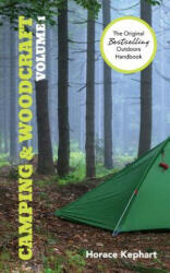 Camping and Woodcraft - Horace Kephart (ISBN: 9781626541689)