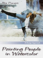 Painting People in Watercolor - Alex Powers (ISBN: 9781626540972)