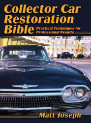 Collector Car Restoration Bible - Matt Joseph (ISBN: 9781626540941)