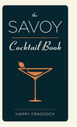 The Savoy Cocktail Book (ISBN: 9781626540927)