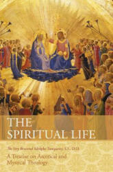 Spiritual Life - Very Rev Adolphe Tanqueray S S D D (ISBN: 9781626540897)