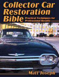 Collector Car Restoration Bible - Matt Joseph (ISBN: 9781626540606)
