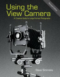 Using the View Camera - Steve Simmons (ISBN: 9781626540545)